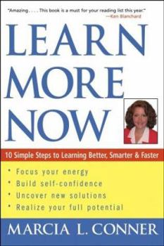 Paperback Learn More Now: 10 Simple Steps to Learning Better, Smarter, and Faster Book