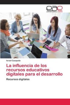 Paperback La influencia de los recursos educativos digitales para el desarrollo [Spanish] Book