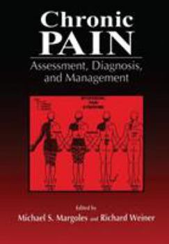 Hardcover Chronic Pain: Assessment, Diagnosis, and Management Book
