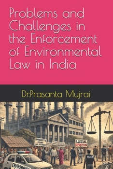 Paperback Problems and Challenges in the Enforcement of Environmental Law in India Book