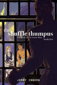 Paperback The Shuffle Thumpus - Book 2: The Book of The Loose Skins Book