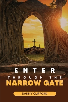 Paperback Enter Through The Narrow Gate Book