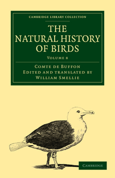 Histoire Naturelle Des Oiseaux, Vol. 8 (Classic Reprint)