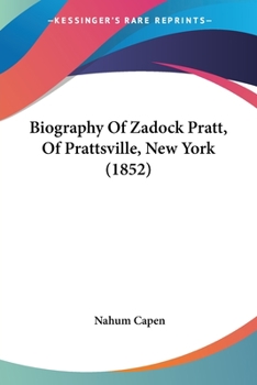 Paperback Biography Of Zadock Pratt, Of Prattsville, New York (1852) Book