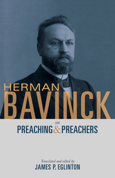 Paperback Herman Bavinck on Preaching and Preachers Book