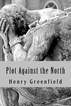 Paperback Plot Against the North Book