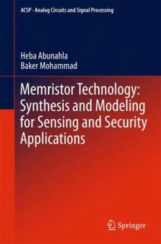 Hardcover Memristor Technology: Synthesis and Modeling for Sensing and Security Applications Book