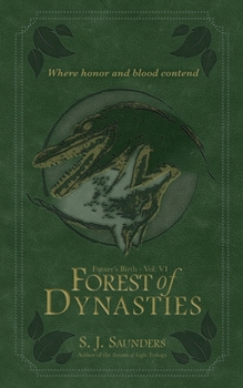 Forest of Dynasties - Book #6 of the Future's Birth
