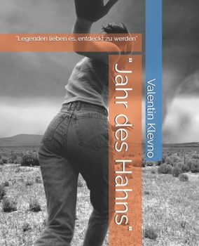 Paperback Jahr des Hahns: Legenden lieben es, entdeckt zu werden [German] Book
