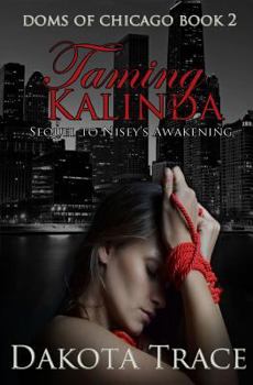 Taming Kalinda - Book #2 of the Doms of Chicago