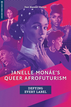 Janelle Monáe’s Queer Afrofuturism: Defying Every Label - Book  of the Global Media and Race