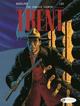 Trent Vol. 6: the Sunless Country - Book #6 of the Trent