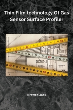 Paperback Thin Film technology Of Gas Sensor Surface Profiler Book