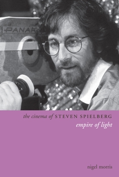 Paperback The Cinema of Steven Spielberg: Empire of Light Book