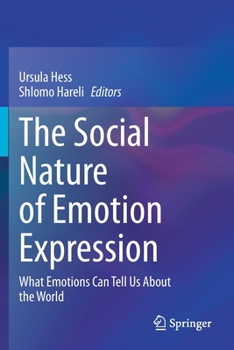 Paperback The Social Nature of Emotion Expression: What Emotions Can Tell Us about the World Book