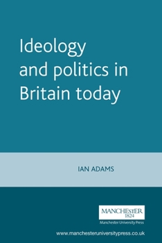 Paperback Ideology and Politics in Britain Today Book
