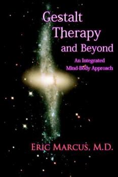 Paperback Gestalt Therapy and Beyond: An Integrated Mind-Body Approach Book