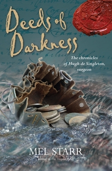 Deeds of Darkness: Library Edition - Book #10 of the Chronicles of Hugh de Singleton, Surgeon
