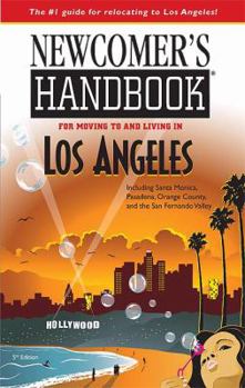 Paperback Newcomer's Handbook for Moving to and Living in Los Angeles: Including Santa Monica, Pasadena, Orange County, and the San Fernando Valley Book