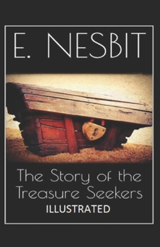 The Story of the Treasure Seekers Illustrated
