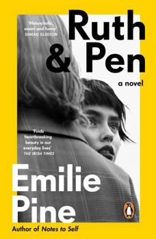 Paperback Ruth & Pen: The brilliant debut novel from the internationally bestselling author of Notes to Self Book