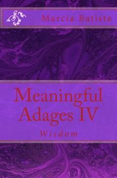 Paperback Meaningful Adages IV: Wisdom Book