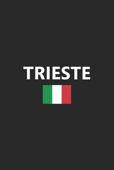 Paperback Trieste: Italy Italian Italia Flag Country Notebook Journal Lined Wide Ruled Paper Stylish Diary Vacation Travel Planner 6x9 In Book