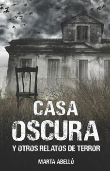 Paperback Casa Oscura: Y Otros Relatos de Terror [Spanish] Book