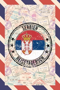 Serbien Reisetagebuch: A5 Reise Journal I Notizbuch I Urlaubs Planer I Road trip Planer I Travel notebook I 6X9 Pocket journal I Geschenk für Backpacker (German Edition)