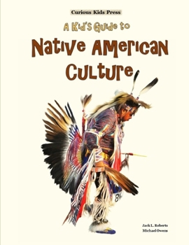 Paperback A Kid's Guide to Native American Culture Book