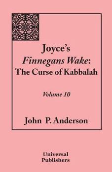 Paperback Joyce's Finnegans Wake: The Curse of Kabbalah: Volume 10 Book