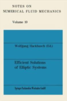 Paperback Efficient Solutions of Elliptic Systems: Proceedings of a Gamm-Seminar Kiel, January 27 to 29, 1984 [German] Book