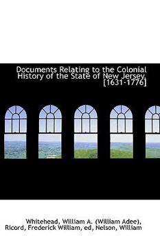 Paperback Documents Relating to the Colonial History of the State of New Jersey, [1631-1776] Book