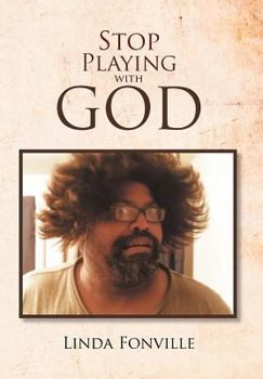Hardcover Stop Playing with God Book