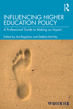 Paperback Influencing Higher Education Policy: A Professional Guide to Making an Impact Book