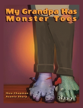 Paperback My Grandpa Has Monster Toes Book