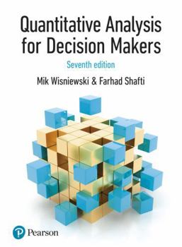Paperback Quantitative Analysis for Decision Makers, 7th Edition (Formally known as Quantitative Methods for Decision Makers) Book