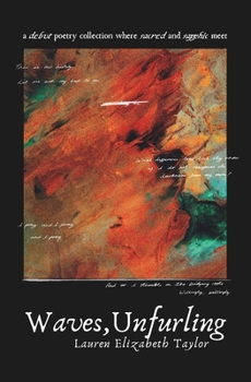 Paperback Waves, Unfurling: A Debut Poetry Collection Where Sacred and Sapphic Meet Book