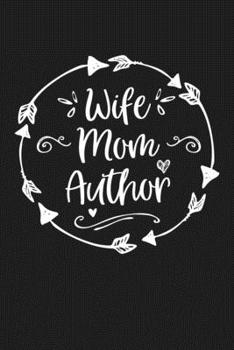 Paperback Wife Mom Author: Mom Journal, Diary, Notebook or Gift for Mother Book