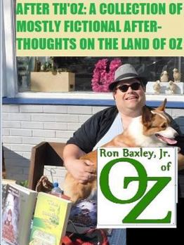 Paperback After Th'oz: A Collection of Mostly Fictional After-Thoughts on the Land of Oz Book