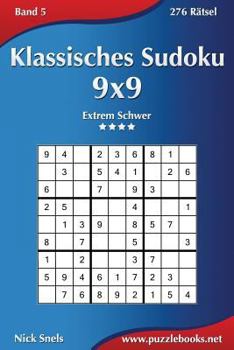 Paperback Klassisches Sudoku 9x9 - Extrem Schwer - Band 5 - 276 Rätsel [German] Book