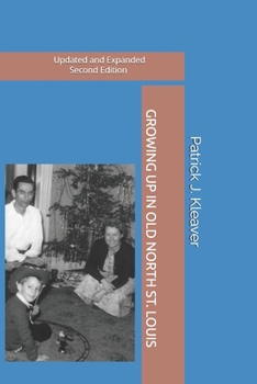 Paperback Growing Up In Old North St. Louis: Updated And Expanded Book