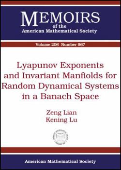 Paperback Lyapunov Exponents and Invariant Manifolds for Random Dynamical Systems in a Banach Space (Memoirs of the American Mathematical Society) Book