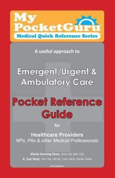 Paperback Pocket Reference Guide for Healthcare Providers, NPs, PAs & Other Medical Professionals: A useful approach to Emergent/Urgent & Ambulatory Care (My Pocket Guru Medical Quick Reference Series) Book