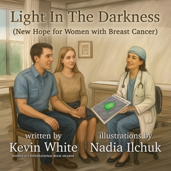 Light in the Darkness: (New Hope for Women with Breast Cancer)