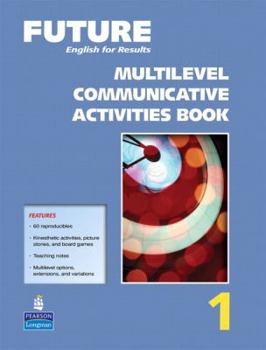 Spiral-bound Future 1:  English for Results,  Multilevel Communicative Activities Book