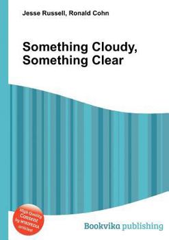 Paperback Something Cloudy, Something Clear Book