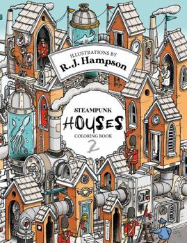 Paperback Steampunk Houses 2 Coloring Book (R.J. Hampson Signature Books) Book