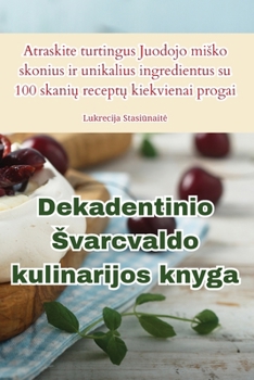 Paperback Dekadentinio Svarcvaldo kulinarijos knyga [Lithuanian] Book