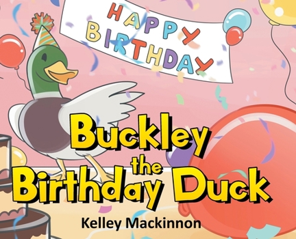 Hardcover Buckley the Birthday Duck Book